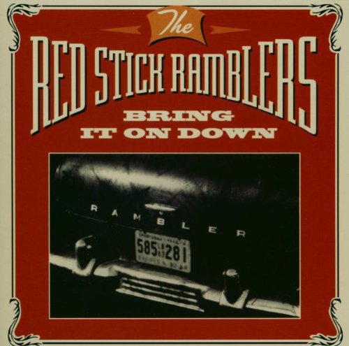 Bring It on Down [Audio CD] Red Stick Ramblers