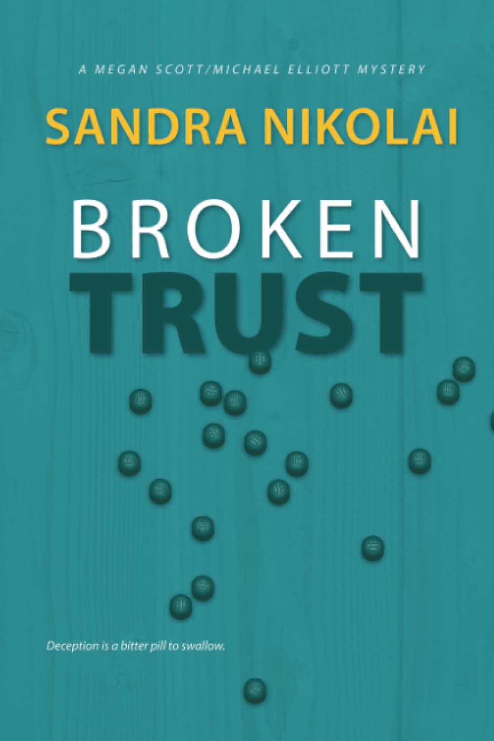 Broken Trust: Volume 5 (Megan Scott/Michael Elliott Mystery)