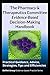 The Pharmacy & Therapeutics Committee Evidence-Based Decision-Making Handbook: Practical Guidance, Advice, Strategies, Tips and Efficiencies (Delfini Group Evidence-based Practice)