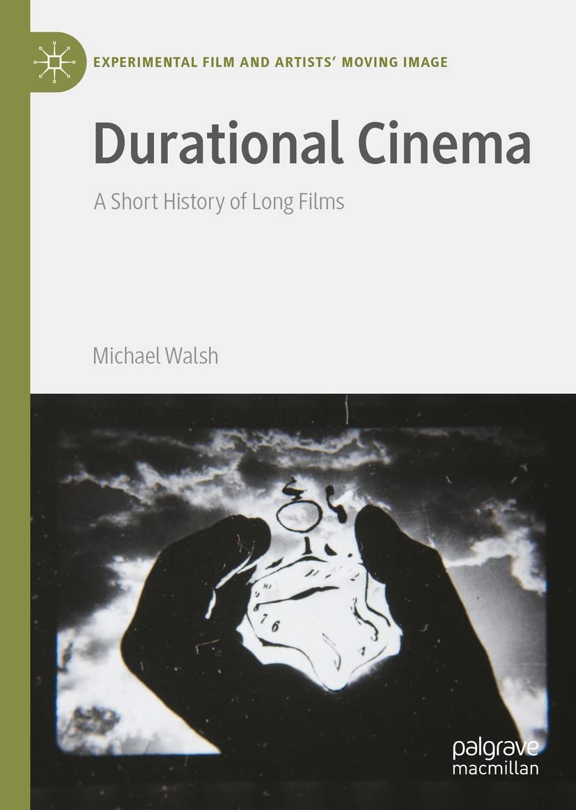 Durational Cinema comprendre les films longs essai art visuel