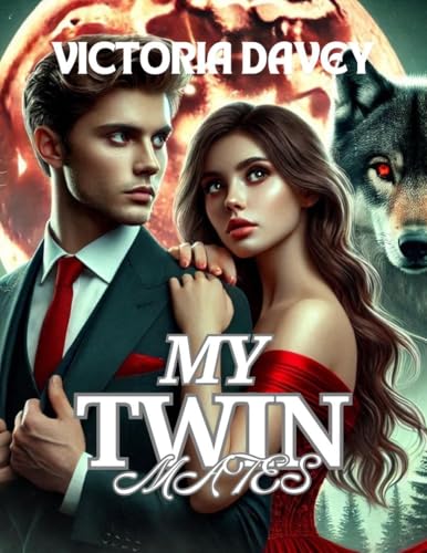 My Twin Mates: Fated Mates Second Chance Alpha (Werewolf Stories Book 1) (English Edition)