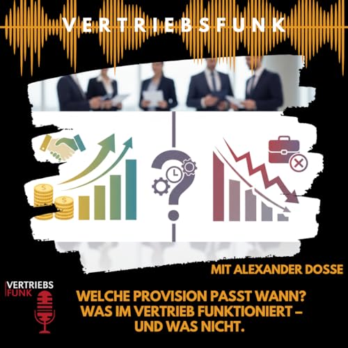 #996 - Welche Provision passt wann? Was im Vertrieb funktioniert – und was nicht. Mit Alexander Dosse Podcast Por  arte de portada
