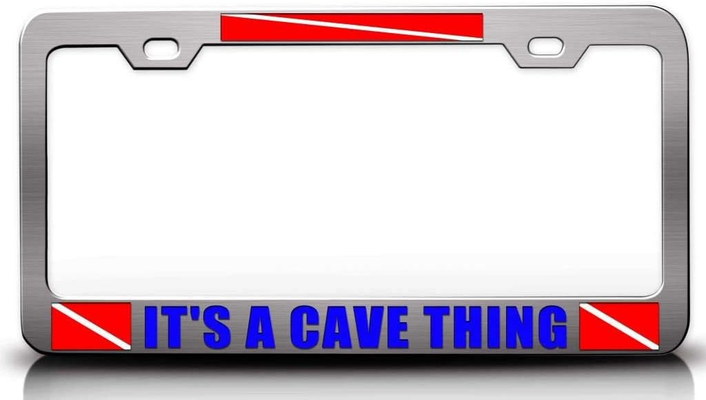 It's A CAVE Thing Scuba Flag Metal Car SUV Truck License Plate Frame Ch e5
