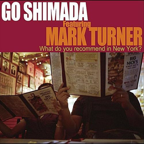 Featuring Mark Turner/What Do You Recommend in New