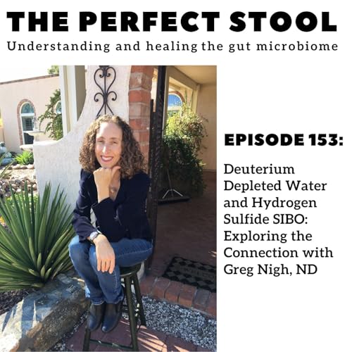 Deuterium Depleted Water and Hydrogen Sulfide SIBO: Exploring the Connection with Greg Nigh, ND cover art