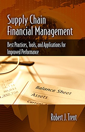Supply Chain Financial Management: Best Practices, Tools, and Applications for Improved Performance (English Edition)