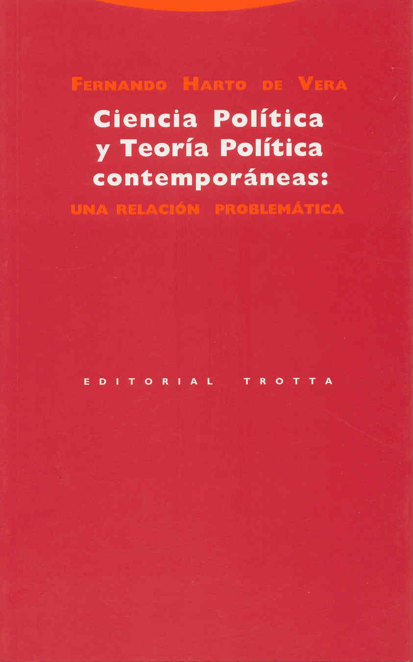 Ciencia Política Y Teoría Política Contemporáneas. Una Relación Problemática: Una Relacion Problematica (Estructuras y Procesos. Ciencias Sociales)