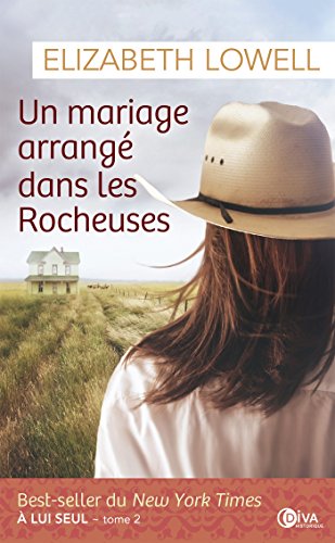 Télécharger Un mariage arrangé dans les Rocheuses: À lui seul, T2 livre En ligne
