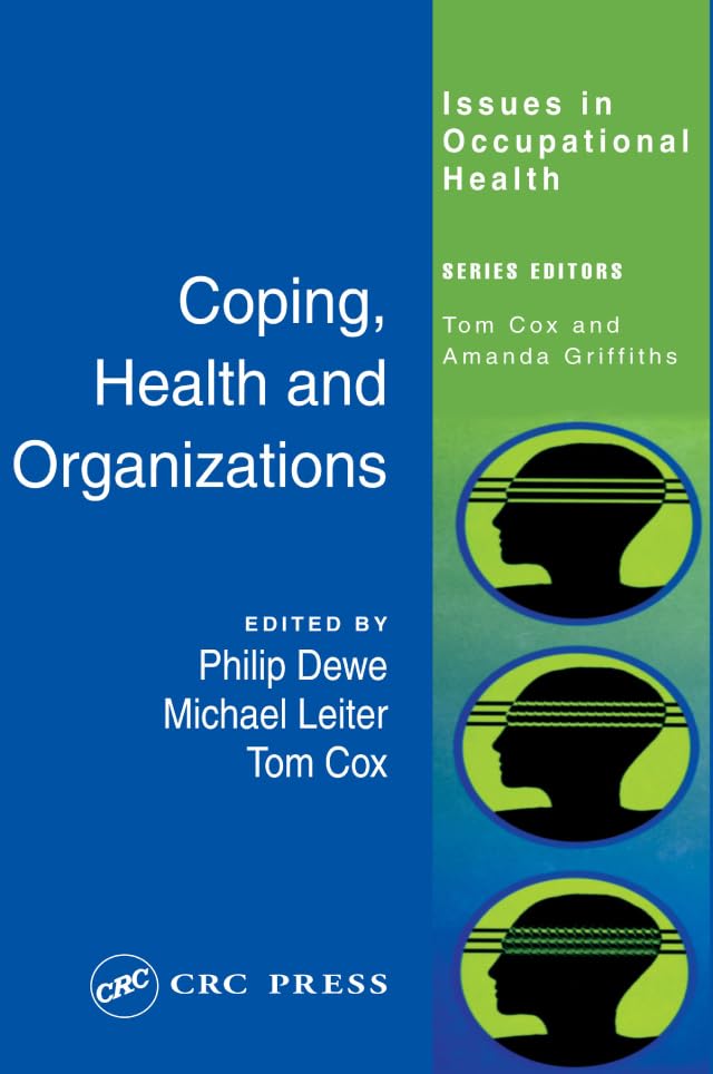 Coping, Health and Organizations (Issues in Occupational Health Series)