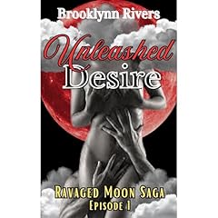 Unleashed Desire Episode 1 (A Viking Series: Ravaged Moon Saga) Audiolibro Por Brooklynn Rivers arte de portada