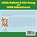Little Robert & His Crazy and Wild Adventures: Little Robert And The Alligator
