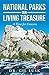 National Parks Our Living National Treasures: A Time for Concern