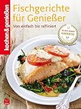 K&G - Fischgerichte für Genießer: Von einfach bis raffiniert (Landfrauenküche 6)