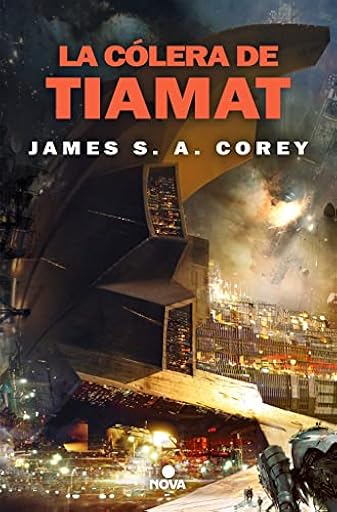 La cólera de Tiamat (The Expanse 8): Publicado por acuerdo con Baror International, Inc., Armonk, Nueva York (Nova) | Ya disponible en tu tienda friki favorita! En mundofriki.es!