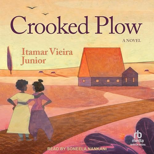 Audiobook: Crooked Plow by Itamar Vieira Junior, Johnny Lorenz - translator episode artwork