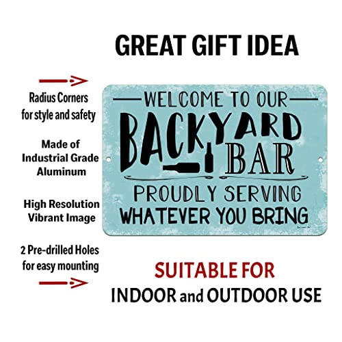 Dyenamic Art Welcome To Our Backyard Bar Metal Sign Horizontal - Lightweight Aluminum Home Decor - Indoor/Outdoor Metal Sign With Pre-Drilled Holes- Wall Art Decor Signs - Made In Usa (8X12) #TOP3