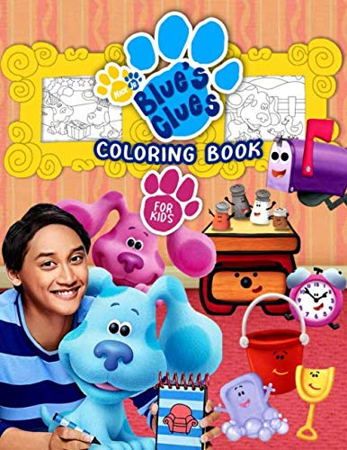Blue's Clues Coloring Book: Blue’s Clues Coloring Book With Amazing Images For All Ages