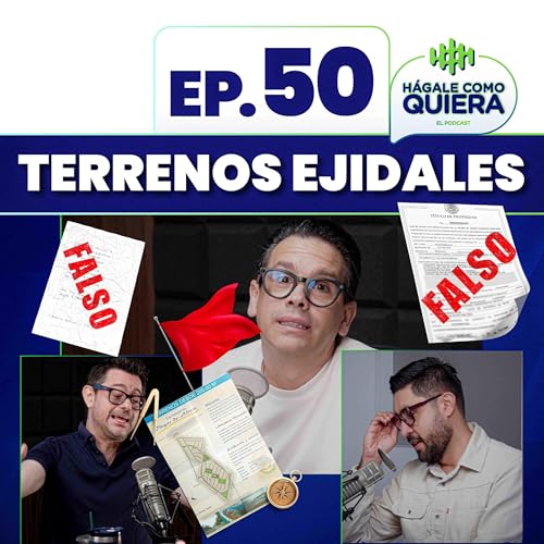 Terrenos ejidales Ep. 50 cover art