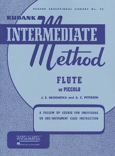 By Joseph E. Skornicka - Rubank Intermediate Method: Flute or Piccolo (Rubank Educational Library)      Paperback – March 31, 1992