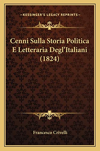Cenni Sulla Storia Politica E Letteraria Degl'Italiani (1824)