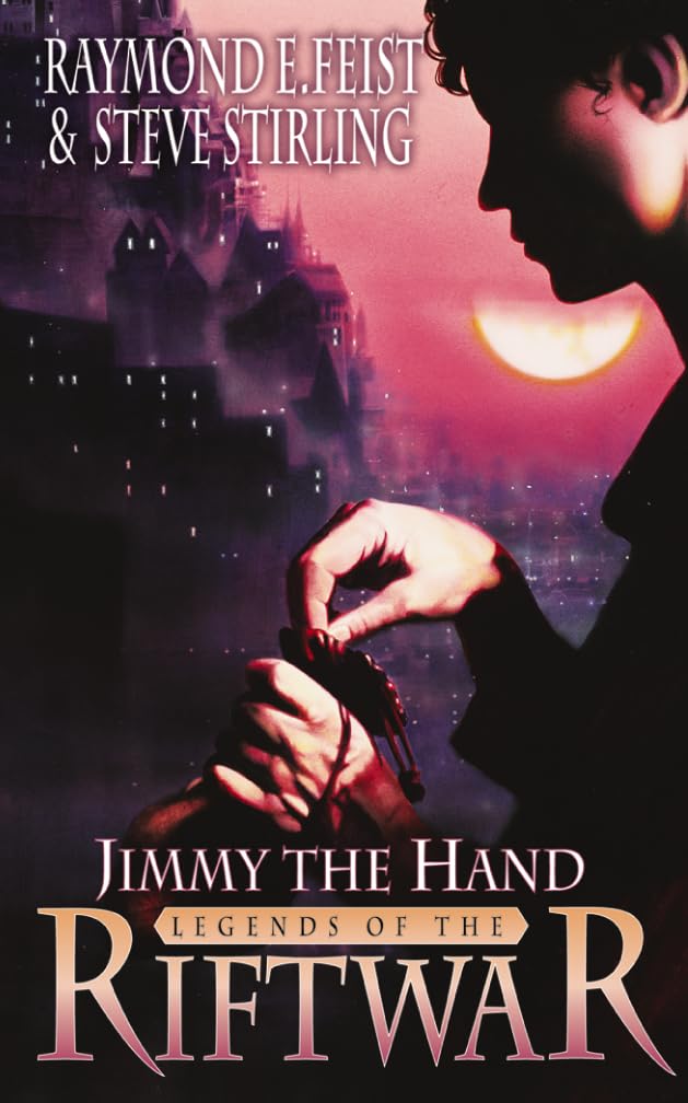 Jimmy the Hand: A Compelling Epic Fantasy Novel of a Master Thief and Dark Magic: Book 3 (Legends of the Riftwar)