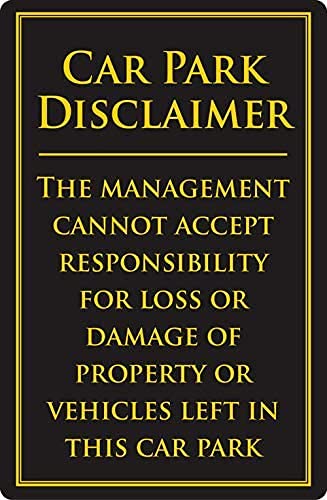 Car Park Disclaimer Sign - Size (260 x 170mm) Black Notice Rigid Sign Car Park No Liability Notice Park At Owners Risk