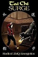 Tai Chi SURGE: Radical ZMQ Energetics 1506119557 Book Cover