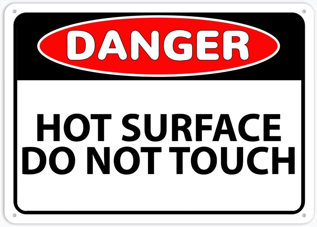 8"x12" Rust Free Aluminum Metal Sign - Danger Hot Surface Do Not Touch - Weather Resistant, Durable, Easy To Mount