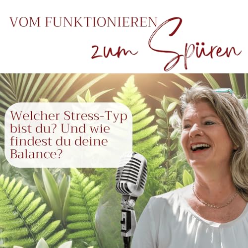 Welcher Stress-Typ bist du? Und wie findest du deine Balance? Podcast Por arte de portada