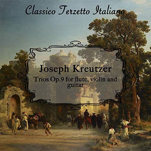 Play Kreutzer Trios for Flute, Violin and Guitar, Op. 9 by Classico