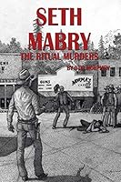 Seth Mabry: The Ritual Murders 1490752900 Book Cover