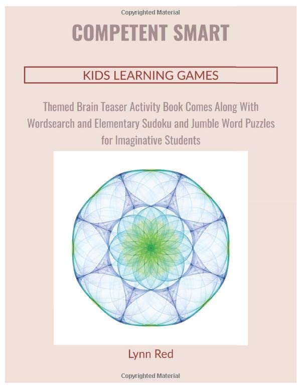 Competent Smart Kids Learning Games: Themed Brain Teaser Activity Book Comes Along With Wordsearch and Elementary Sudoku and Jumble Word Puzzles for Imaginative Students