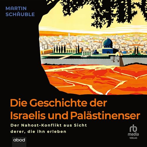 Die Geschichte der Israelis und Pal&amp;auml;stinenser [The Story of the Israelis and Palestinians] (Written by Martin Schauble) episode artwork