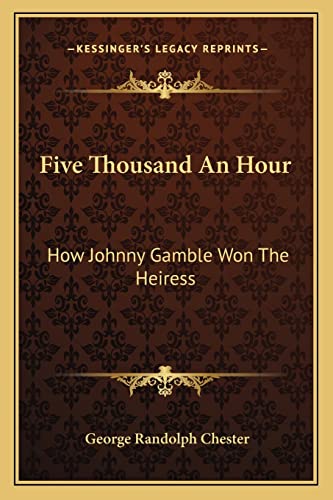 Five Thousand An Hour: How Johnny Gamble Won The Heiress