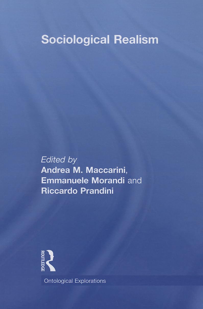 Sociological Realism (Ontological Explorations Routledge Critical Realism)