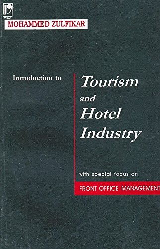 Introduction to Tourism and Hotel Industry: With Special Focus on Front Office Management