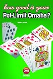 How Good is Your Pot-Limit Omaha?