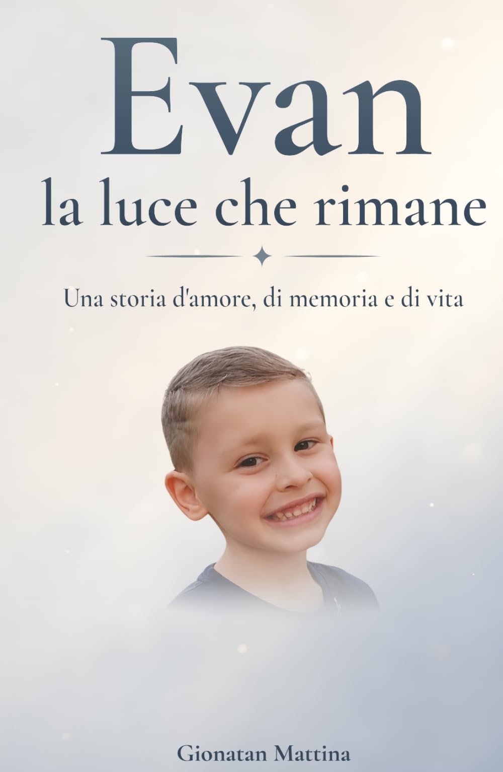 Evan, la luce che rimane: Una storia d’amore, di memoria e di vita