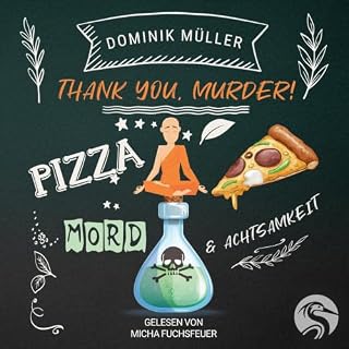 Pizza, Mord und Achtsamkeit Titelbild