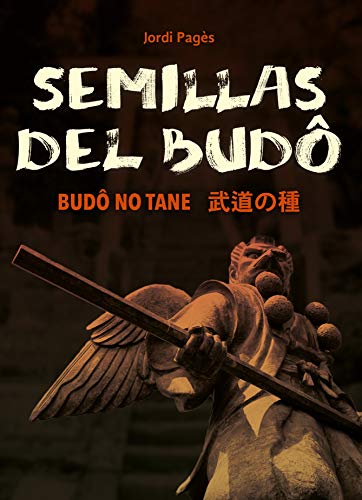 Semillas Del Budô. Budô No Tane