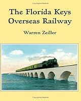 The Florida Keys Overseas Railway 1930013183 Book Cover