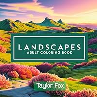 Landscapes Adult Coloring Book: Stress-Relieving Nature Scenes for Adults to Color and Enjoy B0F6F1KS4D Book Cover