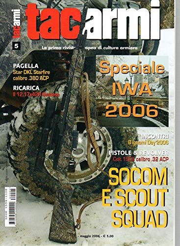  Tac Armi Tacarmi 5 maggio 2006 Colt 1903 cal. 32 ACP-Star DKL Starfire cal. 380 ACP