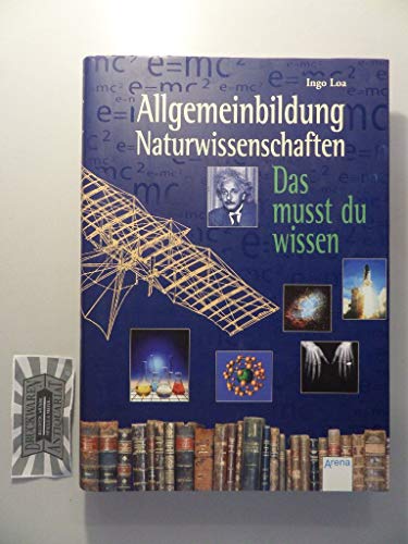 Allgemeinbildung - Naturwissenschaften: Das musst du wissen