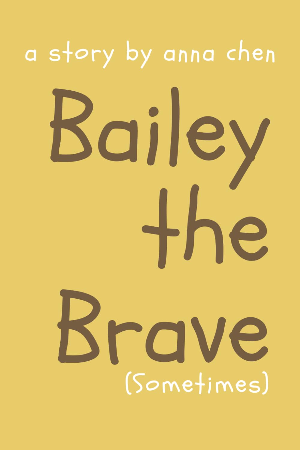 Bailey the Brave (Sometimes)