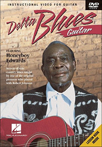 Delta Blues Guitar: Featuring Honeyboy Edwards Delta Blues Guitar: Featuring Honeyboy Edwards