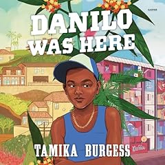 Danilo Was Here Audiolibro Por Tamika Burgess arte de portada