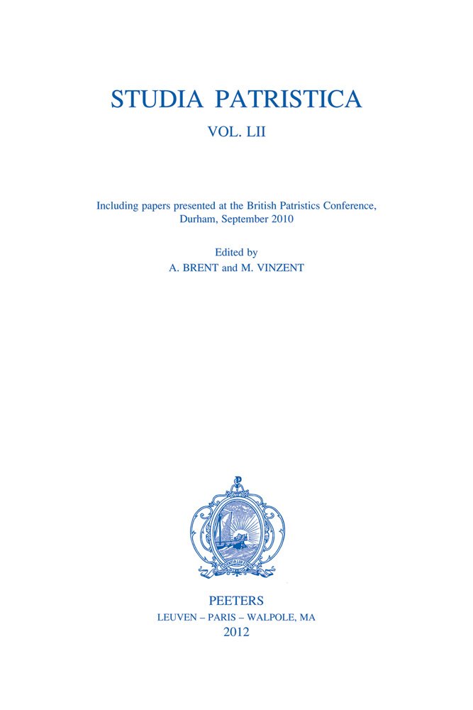 Studia Patristica LII: Including Papers Presented at the British Patristics Conference, Durham, September 2010: 52