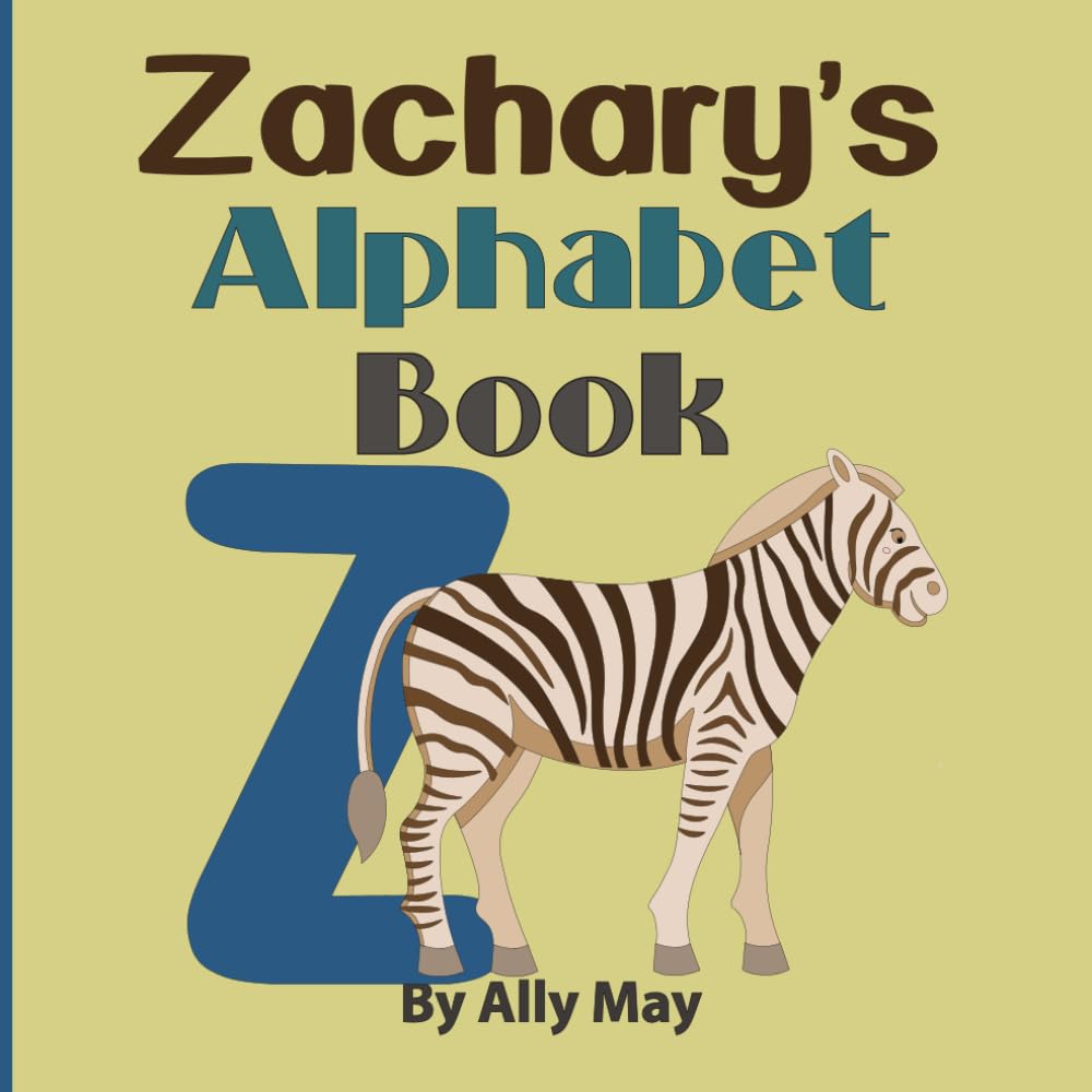 Zachary's Alphabet Book: A Children's Personalized Animal ABCs and 123s