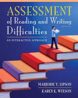 Assessment of Reading and Writing Difficulties An Interactive Approach